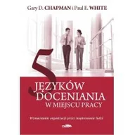 Biznes - Logos 5 języków doceniania w miejscu pracy - Chapman Gary D., White Paul E. - miniaturka - grafika 1