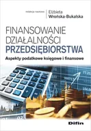Finanse, księgowość, bankowość - Finansowanie działalności przedsiębiorstwa. Aspekty podatkowe księgowe i finansowe - miniaturka - grafika 1