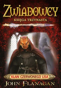 Zwiadowcy Księga 13 Klan czerwonego lisa (o. twarda) - Fantasy - miniaturka - grafika 1