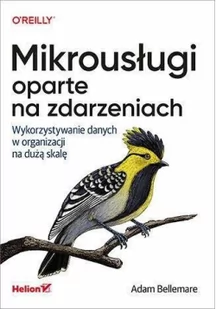 Mikrousługi oparte na zdarzeniach. Wykorzystywanie danych w organizacji na dużą skalę - Biznes Mikrousługi oparte na zdarzeniach. Wykorzystywanie danych w organizacji na dużą skalę - Biznes - miniaturka - grafika 2
