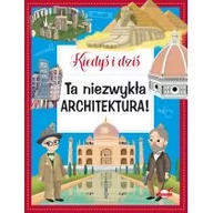 Technika - Omnibus Ta niezwykła architektura! Kiedyś i dziś praca zbiorowa - miniaturka - grafika 1