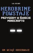 Arkady Herobrine powstaje Przygody w świecie Minecrafta - Stuart S.D.