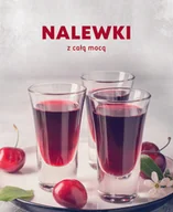 Diety, zdrowe żywienie - Nalewki z całą mocą - miniaturka - grafika 1