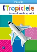 Materiały pomocnicze dla nauczycieli - Nowi Tropiciele. Trzylatek. Przewodnik metodyczny. Część 2 - miniaturka - grafika 1