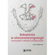 Książki medyczne - Zakażenia w otorynolaryngologii. Nowoczesne i aktualne postępowanie - miniaturka - grafika 1