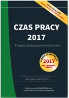 Prawo - Czas pracy 2017. Przepisy z praktycznym komentarzem. Wyd. 5 - Opracowanie zbiorowe - miniaturka - grafika 1