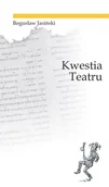 Książki o kulturze i sztuce - Kwestia teatru - miniaturka - grafika 1