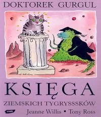Doktorek Gurgul. Księga ziemskich tygrysssków - Aforyzmy i sentencje - miniaturka - grafika 1