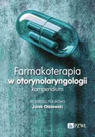 Książki medyczne - Farmakoterapia w otorynolaryngologii. Kompendium - miniaturka - grafika 1