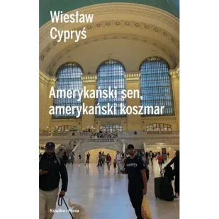 Amerykański sen, amerykański koszmar - Wiesław Cypryś - Eseje - miniaturka - grafika 1