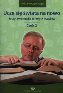 Wydawnictwo Edukacyjne Uczę się świata na nowo Zeszyt ćwiczeń dla dorosłych afatyków Część 2 - Pedagogika i dydaktyka - miniaturka - grafika 2