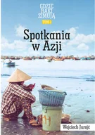 Książki podróżnicze - Wojciech Jurojć Gdzie raki zimują Tom 1 Spotkania w Azji - Jurojć Wojciech - miniaturka - grafika 1