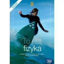 NOWA ERA Fizyka SP 8 To jest fizyka Podr. NE Braun Marcin, Śliwa Weronika - Podręczniki dla szkół podstawowych - miniaturka - grafika 1