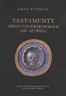 Historia świata - Testamenty mieszczan krakowskich - Jakub Wysmułek - miniaturka - grafika 1