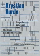 Książki o kulturze i sztuce - Krystian Burda Droga do Żelazowej Woli - Narodowy Instytut Fryderyka Chopina - miniaturka - grafika 1