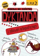 Książki edukacyjne - Wilga GW Foksal Dyktanda z zabawami ortograficznymi, klasa 2. Szkoła na szóstkę - Opracowanie zbiorowe - miniaturka - grafika 1