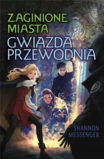 Zaginione Miasta T.5 Gwiazda Przewodnia - Moda i Uroda OUTLET - miniaturka - grafika 1