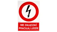Pozostałe akcesoria sieciowe - Tabliczka ostrzegawcza /NIE ZAŁĄCZAĆ PRACUJA LUDZIE 148X210/ 2EZA/Q4/F - miniaturka - grafika 1