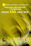 Systemy operacyjne i oprogramowanie - Podstawy architektury i technologii usług XML sieci WEB - Fryźlewicz Zbigniew, Salamon Adam - książka - miniaturka - grafika 1