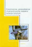 Ekonomia - Przestrzenne Gospodarcze i Humanistyczne Aspekty Rozwoju Turystyki - miniaturka - grafika 1
