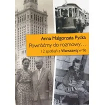 LTW Powróćmy do rozmowy - Pycka Anna Małgorzata - Wywiady - miniaturka - grafika 2