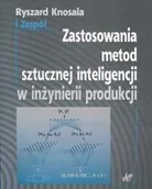 Zarządzanie - Zastosowania Metod Sztucznej Inteligencji w Inżynierii Produkcji - miniaturka - grafika 1