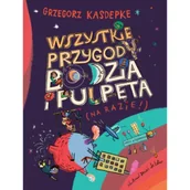 Powieści i opowiadania - Wszystkie przygody Bodzia i Pulpeta - Grzegorz Kasdepke - książka - miniaturka - grafika 1