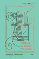 Pomoce naukowe - Orfeusz w piekle XX wieku T.1 - Józef Wittlin - miniaturka - grafika 1