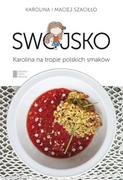 E-booki - kuchnia i diety - Swojsko. Karolina na tropie polskich smaków - miniaturka - grafika 1