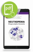 Książki medyczne - Neutropenia Diagnostyka i leczenie - miniaturka - grafika 1
