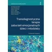 Psychologia - GWP Transdiagnostyczna terapia zaburzeń emocjonalnych dzieci i młodzieży. Podręcznik Terapeuty - miniaturka - grafika 1