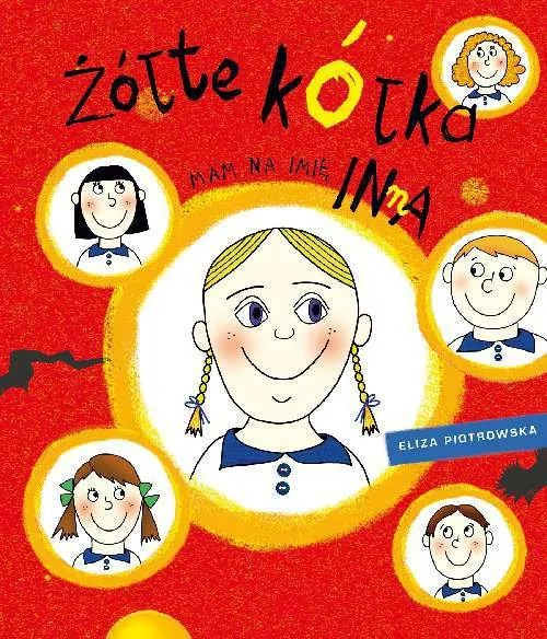 ŻÓŁTE KÓŁKA MAM NA IMIĘ INNA Eliza Piotrowska