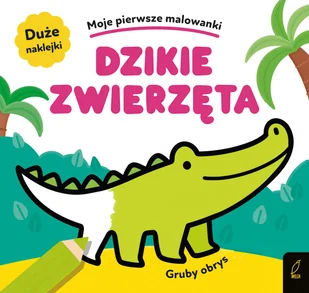 moje pierwsze malowanki. dzikie zwierzęta. gruby obrys - Baśnie, bajki, legendy - miniaturka - grafika 1