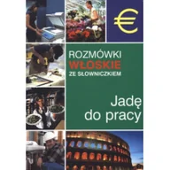 Pozostałe języki obce - Hanna Cieśla; Lidia Jakubiec Jadę do pracy Rozmówki włoskie ze słowniczkiem - miniaturka - grafika 1