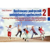 Pedagogika i dydaktyka - Baker Jed Ilustrowany podręcznik umiejętności społecznych 2 - miniaturka - grafika 1