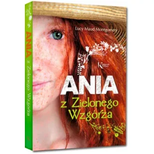 Ania z Zielonego Wzgórza Lucy Maud Montgomery - Proza - miniaturka - grafika 2