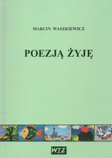 Poezją żyję - Poezja - miniaturka - grafika 1