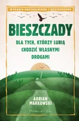 Felietony i reportaże - Bieszczady. Dla tych, którzy lubią chodzić własnymi drogami - miniaturka - grafika 1