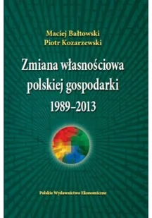 Zmiana własnościowa polskiej gospodarki 1989-2013 - Historia Polski - miniaturka - grafika 2