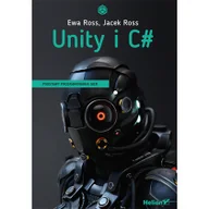 Książki o programowaniu - Ewa Ross; Jacek Ross Unity i C# Podstawy programowania gier - miniaturka - grafika 1