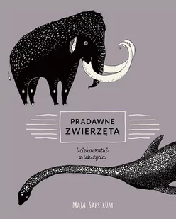 Maja Säfström Pradawne zwierzęta i ciekawostki z ich życia - Książki edukacyjne - miniaturka - grafika 1