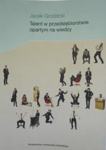 Talent w przedsiębiorstwie opartym na wiedzy - Finanse, księgowość, bankowość - miniaturka - grafika 1