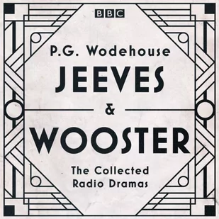 Jeeves & Wooster: The Collected Radio Dramas - Audiobooki obcojęzyczne - miniaturka - grafika 1