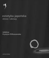 Książki o kulturze i sztuce - Estetyka japońska słowa i obrazy - miniaturka - grafika 1