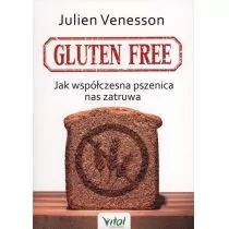 Gluten Free. Jak współczesna pszenica nas zatruwa - JULIEN VENESSON - Ezoteryka - miniaturka - grafika 2