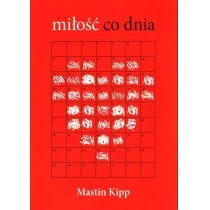 Miłość co dnia Mastin Kipp - Poradniki hobbystyczne - miniaturka - grafika 1