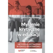 Pedagogika i dydaktyka - Myślenie krytyczne w edukacji Iwona Czaja-Chudyba - miniaturka - grafika 1