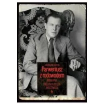 Parweniusz z rodowodem. Biografia Tadeusza Dołęgi-Mostowicza - Biografie i autobiografie - miniaturka - grafika 1