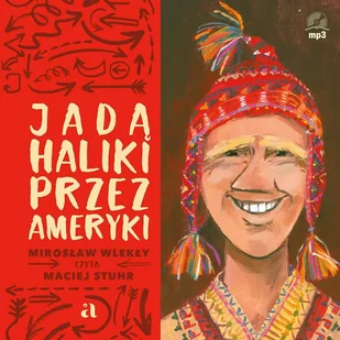 Jadą Haliki przez Ameryki - Audiobooki dla dzieci i młodzieży - miniaturka - grafika 1