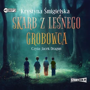 Skarb z leśnego grobowca Krystyna Śmigielska - Audiobooki dla dzieci i młodzieży - miniaturka - grafika 1